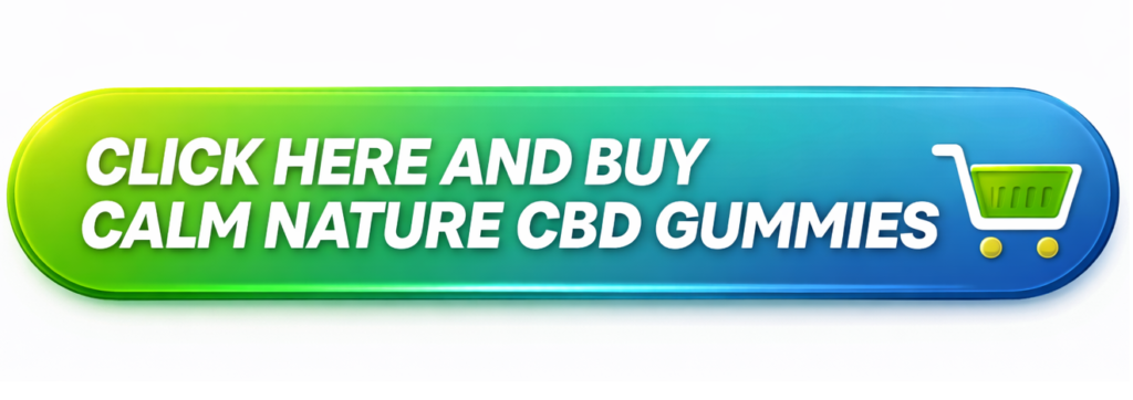 Calm Natures CBD Gummies Order